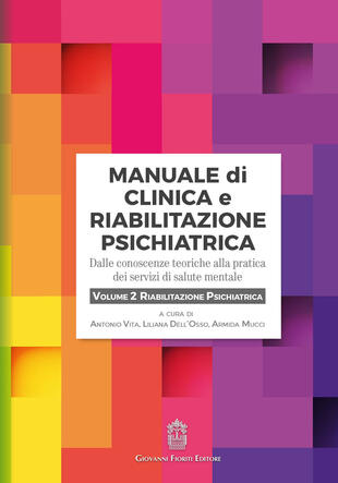 copertina Manuale di clinica e riabilitazione psichiatrica. Dalle conoscenze teoriche alla pratica dei servizi di salute mentale