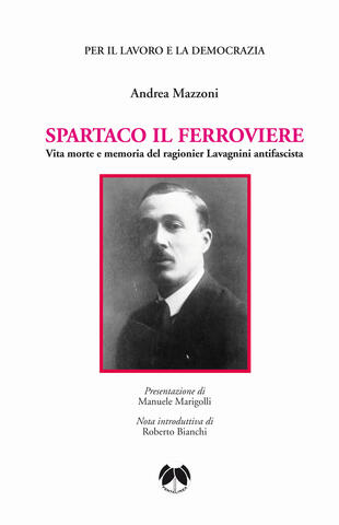 copertina Spartaco il ferroviere. Vita morte e memoria del ragionier Lavagnini antifascista