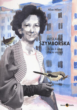 copertina Wislawa Szymborska. Si dà il caso che io sia qui