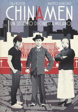 copertina Chinamen. Un secolo di cinesi a Milano