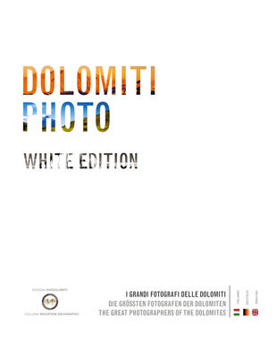 copertina Dolomiti photo. I grandi fotografi delle Dolomiti. Ediz. italiana, inglese e tedesca