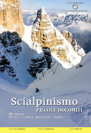 copertina Scialpinismo nelle Piccole Dolomiti. 58 itinerari Tre Croci Carega Sengio Alto Pasubio