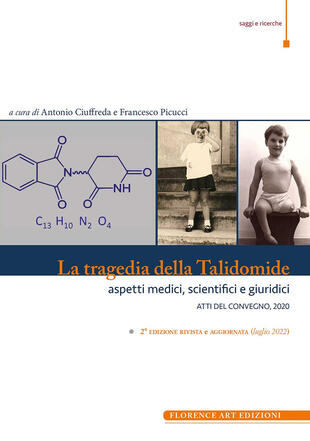 copertina La tragedia della Talidomide. Aspetti medici, scientifici e giuridici. Atti del Convegno 2020