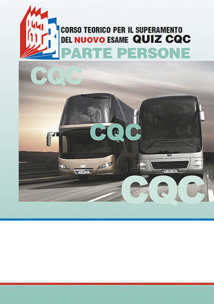 copertina CQC parte persone. Corso teorico per il superamento del nuovo esame quiz CQC