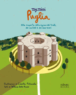 copertina My mini Puglia. Alla scoperta della regione dei trulli, dei castelli e dei due mari