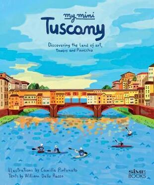 copertina My mini Tuscany. Discovering the land of art, towers and Pinocchio. Cover Firenze. Ediz. integrale