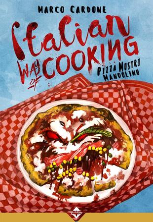 copertina Italian way of cooking. Pizza, mostri e mandolino
