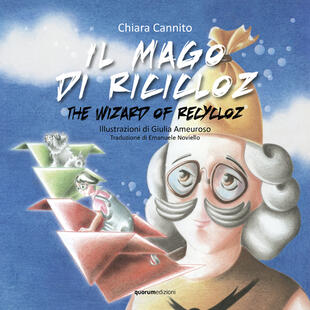 copertina Il mago di Ricicloz­The wizard of Recycloz