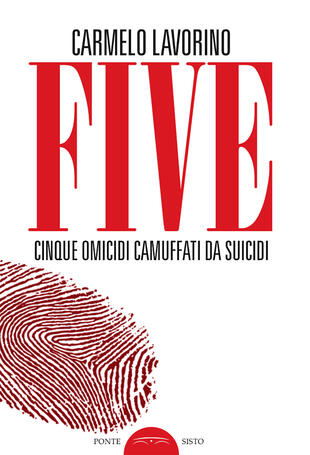 copertina Five. Cinque omicidi camuffati da suicidi