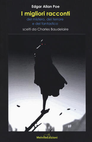copertina I migliori racconti del mistero, del terrore e del fantastico scelti da Charles Baudelaire