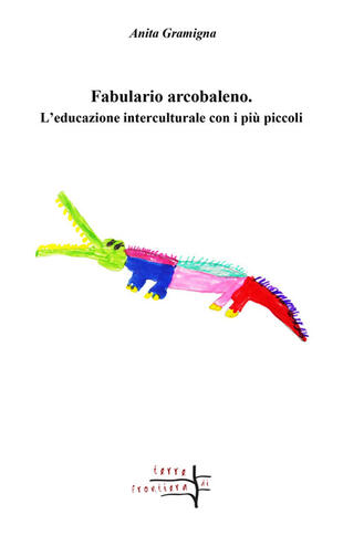 copertina Fabulario arcobaleno. L'educazione interculturale con i pi&ugrave; piccoli