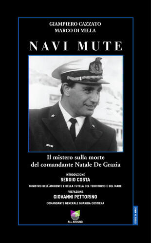 copertina Navi mute. Il mistero sulla morte del comandante Natale De Grazia
