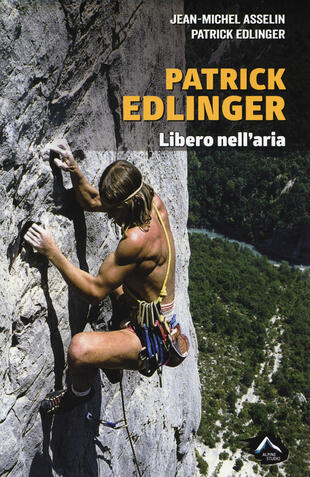 copertina Patrick Edlinger. Libero nell'aria