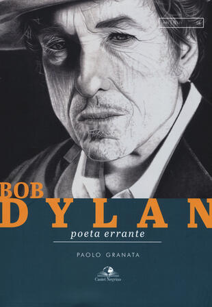 copertina Bob Dylan. Poeta errante
