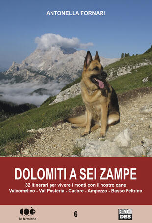 copertina Dolomiti a sei zampe. 32 itinerari per vivere i monti con il nostro cane