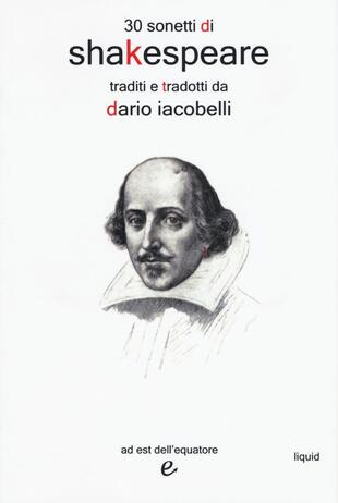 copertina 30 sonetti di Shakespeare traditi e tradotti da Dario Iacobelli. Testo inglese a fronte