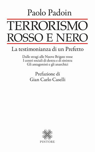 copertina Terrorismo rosso e nero. La testimonianza di un Prefetto. Dalle stragi alle Nuove Brigate rosse. I centri sociali di destra e di sinistra. Gli antagonisti e gli anarchici