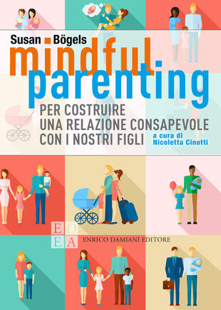 copertina Mindful parenting. Per costruire una relazione consapevole con i nostri figli