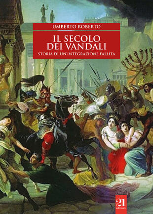 copertina Il secolo dei Vandali. Storia di un'integrazione fallita