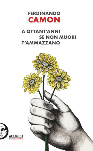 copertina A ottant'anni se non muori t'ammazzano