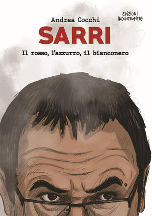 copertina Sarri. Il rosso, l'azzurro, il bianconero