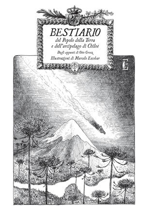 copertina Bestiario del Popolo della Terra e dell'arcipelago di Chiloè. Appunti di Otto Grosz