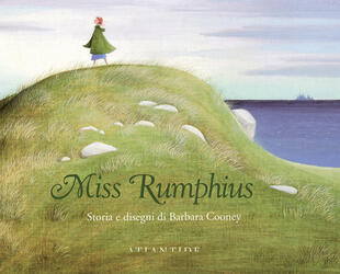 copertina Miss Rumphius. Ediz. illustrata