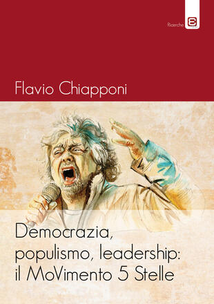 copertina Democrazia, populismo, leadership: il MoVimento 5 Stelle