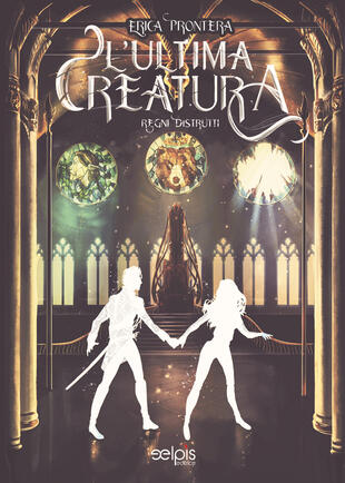 copertina L'ultima creatura. Regni distrutti