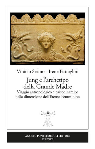 copertina Jung e l'archetipo della grande madre. Viaggio antropologico e psicodinamico nella dimensione dell'eterno femminino