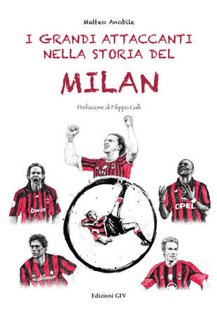 copertina I grandi attaccanti nella storia del Milan