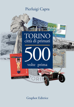 copertina Torino città di primati. 500 volte prima in Italia