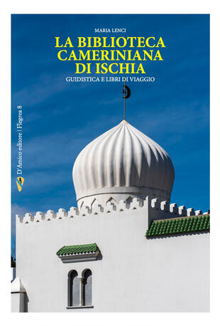 copertina La Biblioteca Cameriniana di Ischia. Giudistica e libri di viaggi
