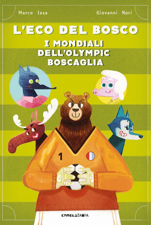 copertina I mondiali dell'Olympic Boscaglia. L'eco del bosco