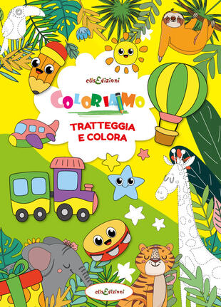 copertina Coloriamo. Tratteggia e colora. Ediz. illustrata