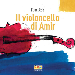 copertina Il violoncello di Amir. Ediz. illustrata