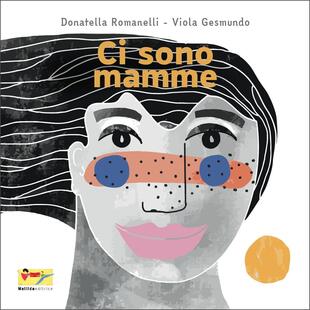 copertina Ci sono mamme. Ediz. a colori