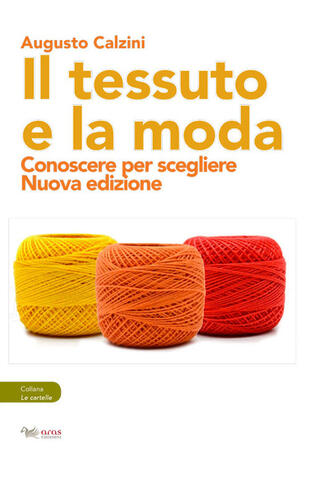 copertina Il tessuto e la moda. Conoscere per scegliere. Nuova ediz.