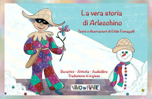 copertina La vera storia di Arlecchino. Schede per Kamishibai. Ediz. italiana e inglese. Con audiolibro