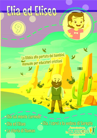 copertina La bibbia alla portata dei bambini. Manuale per educatori cristiani. Elia e Eliseo