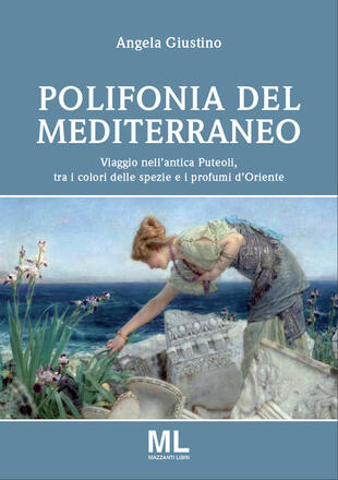 copertina Polifonia del Mediterraneo. Viaggio nell'antica Puteoli tra i colori delle spezie e i profumi d'oriente