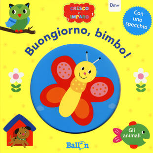 copertina Gli animali. Buongiorno, bimbo! Cresco e imparo. Ediz. a colori