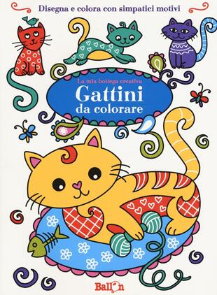 copertina Gattini da colorare. La mia bottega creativa. Ediz. a colori