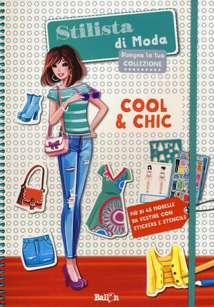 copertina Cool & chic. Stilista di moda. Ediz. illustrata
