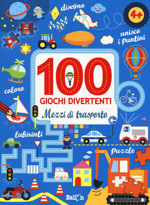 copertina Mezzi di trasporto. 100 giochi divertenti. Ediz. a colori