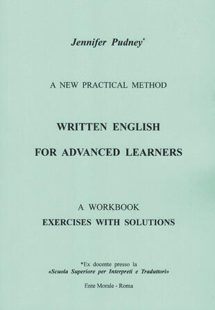 copertina Written english for advanced learners. A new practical method. A workbook exercises with solutions. Ediz. bilingue
