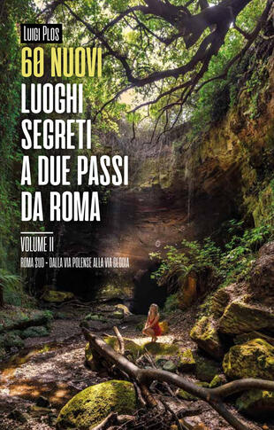 copertina 60 nuovi luoghi segreti a due passi da Roma