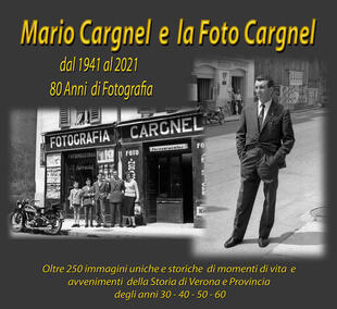 copertina Mario Cargnel e la Foto Cargnel. Dal 1941 al 2021. 80 anni di storia. Ediz. speciale