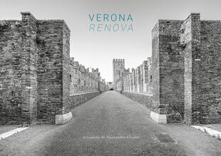 copertina Verona Renova. Fotografie di Alessandro Gloder. Ediz. illustrata