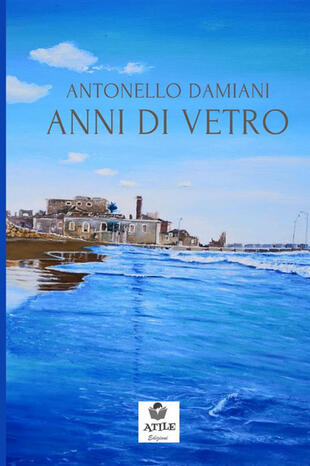 copertina Anni di vetro. Appunti di un viaggio d'amore e disamore (1981 - 2018)